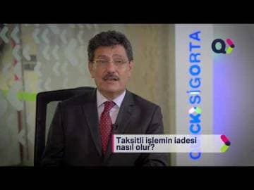 Taksitle satın alınan poliçenin iadesi nasıl yapılır?